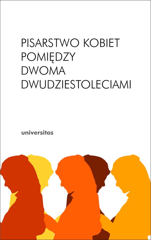 okładka Pisarstwo kobiet pomiędzy dwoma dwudziestoleciami ebook | pdf | Inga Iwasiów, Arleta Galant