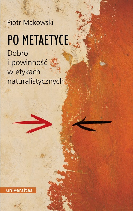 okładka Po metaetyce. Dobro i powinność w etykach naturalistycznych ebook | pdf | Piotr Makowski