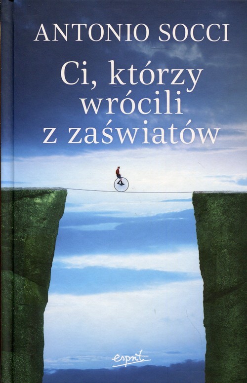 okładka Ci, którzy wrócili z zaświatów książka | Antonio Socci
