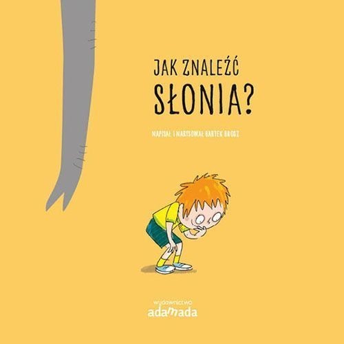 okładka Jak znaleźć słonia? książka | Bartek Brosz