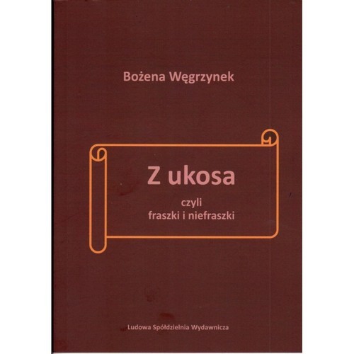 okładka Z ukosa czyli fraszki i nie fraszki książka | Węgrzynek Bożena