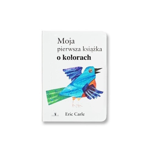 okładka Moja pierwsza książka o kolorach książka | Eric Carle