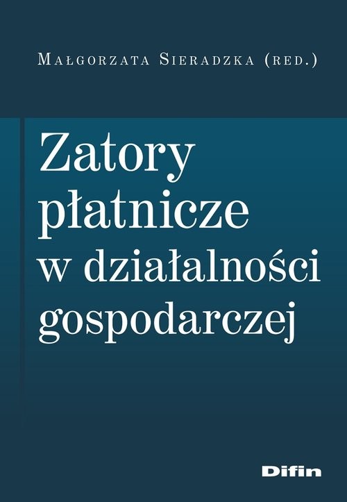 okładka Zatory płatnicze w działalności gospodarczej książka
