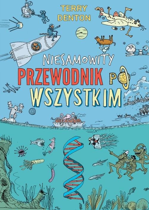 okładka Niesamowity przewodnik po wszystkim książka | Terry Denton