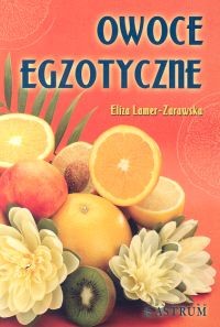 okładka Owoce egzotyczne książka | Eliza Lamer-Zarawska
