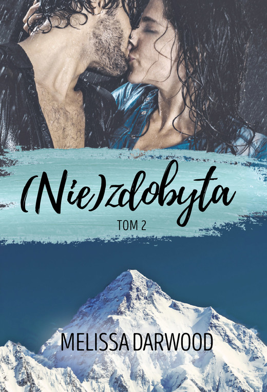 okładka (Nie)zdobyta. Tom 2 ebook | epub, mobi | Melissa Darwood