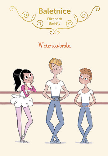 okładka Baletnice. W cieniu brata książka | Elisabeth Barféty