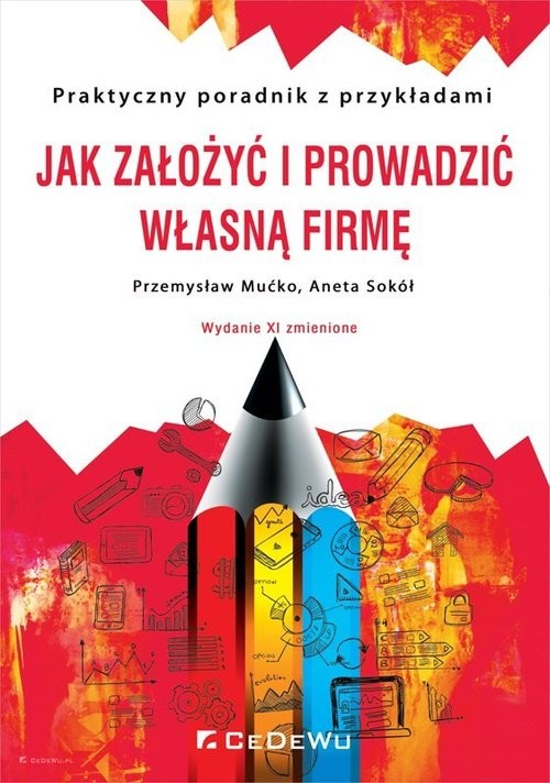 okładka Jak założyć i prowadzić własną firmę Praktyczny poradnik z przykładami książka | Przemysław Mućko, Aneta Sokół