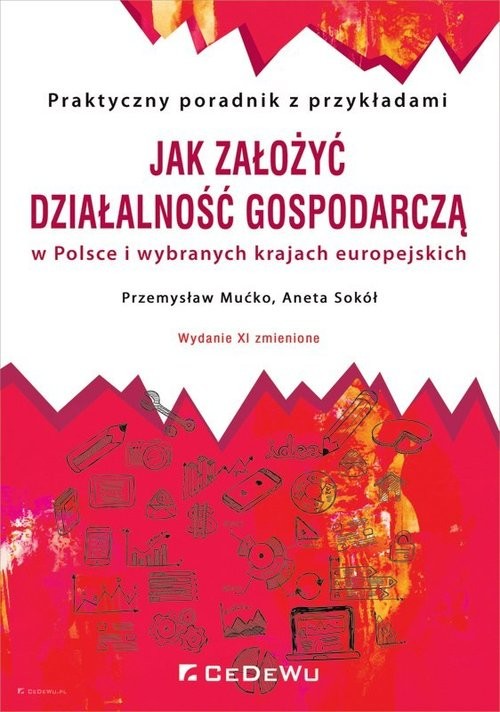 okładka Jak założyć i prowadzić działalność gospodarczą w Polsce i wybranych krajach europejskich książka | Przemysław Mućko, Anna Sokół