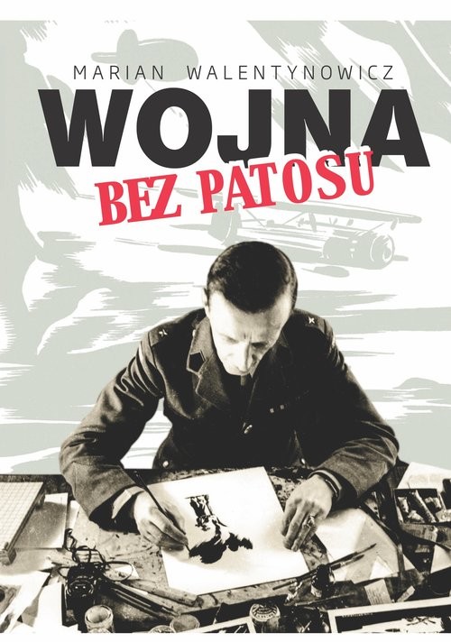 okładka Wojna bez patosu książka | Walentynowicz Marian