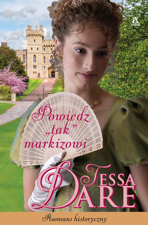 okładka Powiedz tak markizowi książka | Tessa Dare