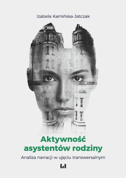 okładka Aktywność asystentów rodziny Analiza narracji w ujęciu transwersalnym książka | Izabela Kamińska-Jatczak