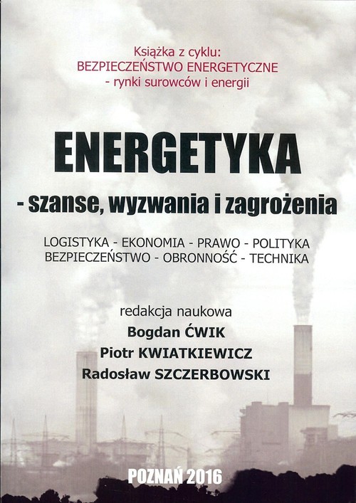 okładka Energetyka - szanse, wyzwania i zagrożenia książka