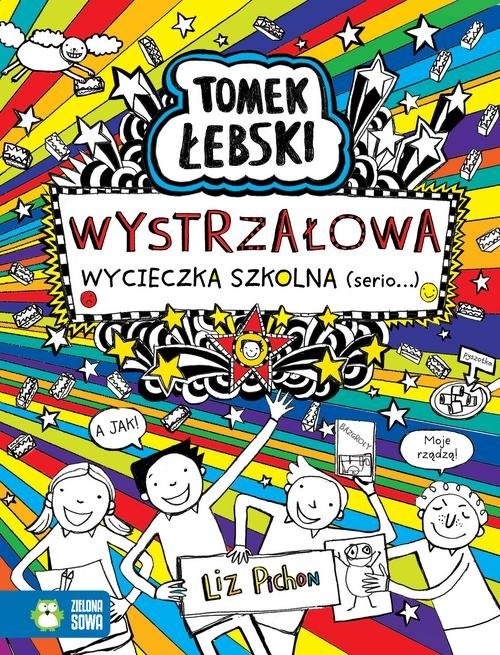 okładka Tomek Łebski Wystrzałowa wycieczka szkolna (Serio) książka | Pichon Liz