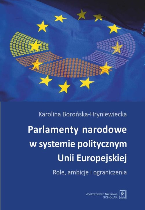 okładka Parlamenty narodowe w systemie politycznym UE książka | Borońska-Hryniewiecka Karolina