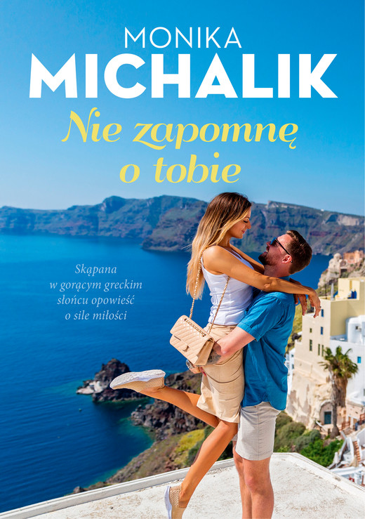 okładka Nie zapomnę o tobie ebook | epub, mobi | Monika Michalik