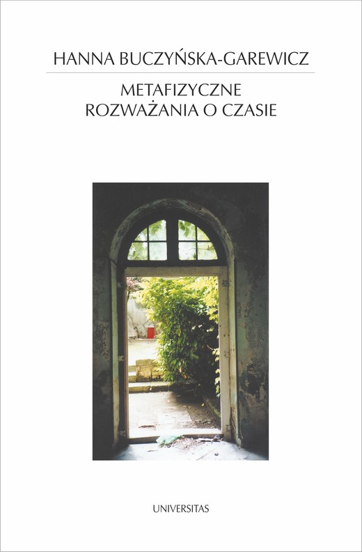okładka Metafizyczne rozważania o czasie. Idea czasu w filozofii i literaturze ebook | pdf | Hanna Buczyńska-Garewicz