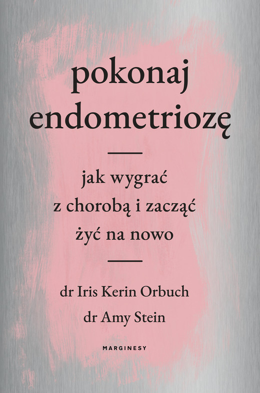 okładka Pokonaj endometriozę ebook | epub, mobi | Iris Orbuch, Amy Stein