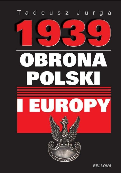 okładka 1939 Obrona Polski i Europy książka | Tadeusz Jurga