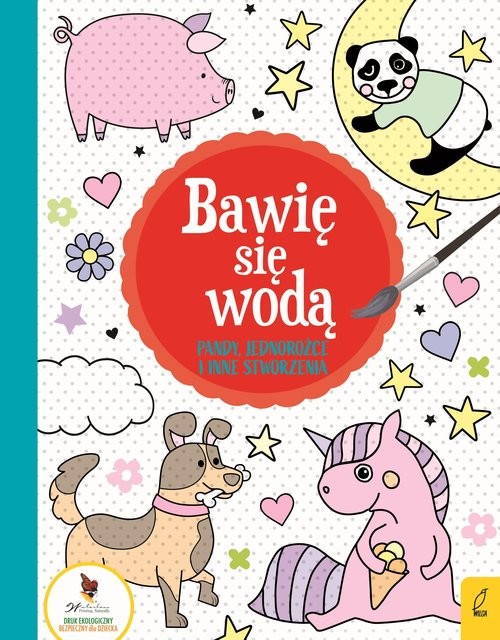 okładka Bawię się wodą Pandy jednorożce i inne stworzenia książka