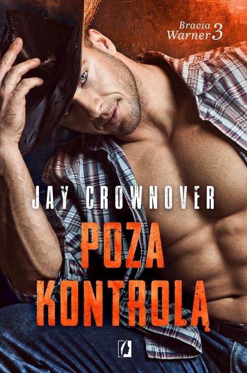 okładka Bracia Warner Tom3 Poza kontrolą książka | Jay Crownover