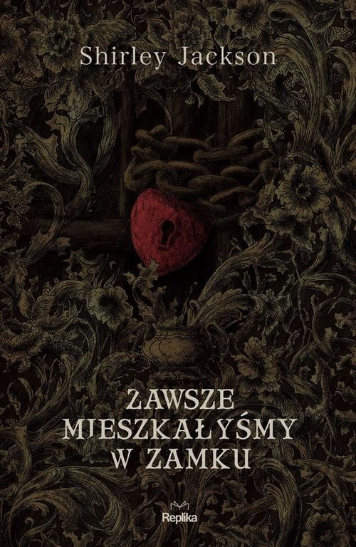 okładka Zawsze mieszkałyśmy w zamku książka | Shirley Jackson