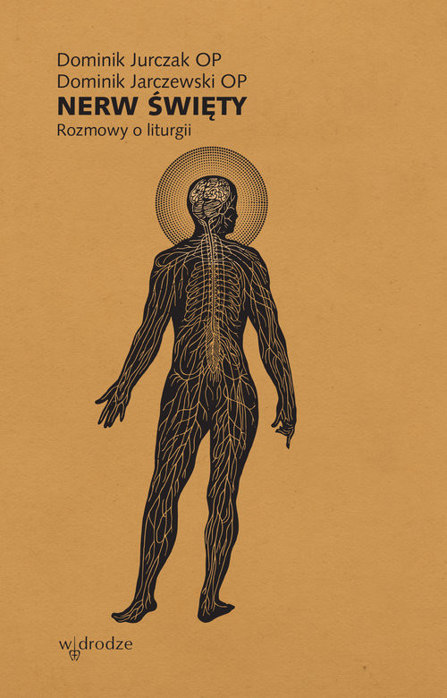 okładka Nerw święty. Rozmowy o liturgii książka | Dominik Jarczewski OP, Dominik OP Jurczak