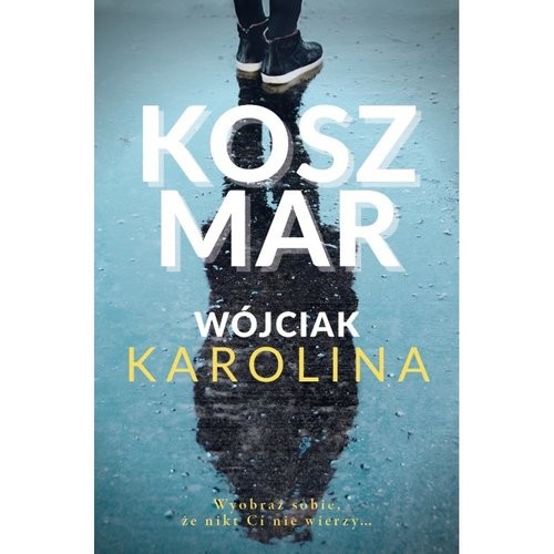 okładka Koszmar książka | Karolina Wójciak