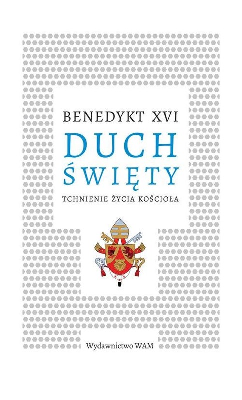 okładka Duch Święty Tchnienie życia Kościoła książka | Benedykt XVI