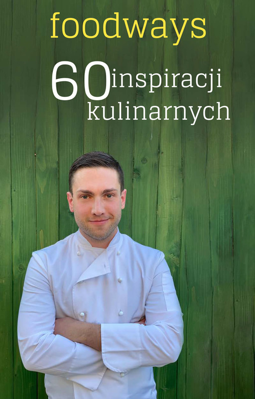 okładka Foodways 60 inspiracji kulinarnych ebook | pdf | Sebastian Twaróg