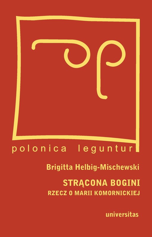 okładka Strącona bogini. Rzecz o Marii Komornickiej ebook | pdf | Brigitta Helbig-Mischewski