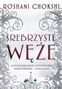 okładka Srebrzyste węże. Tom 2 książka | Roshani Chokshi