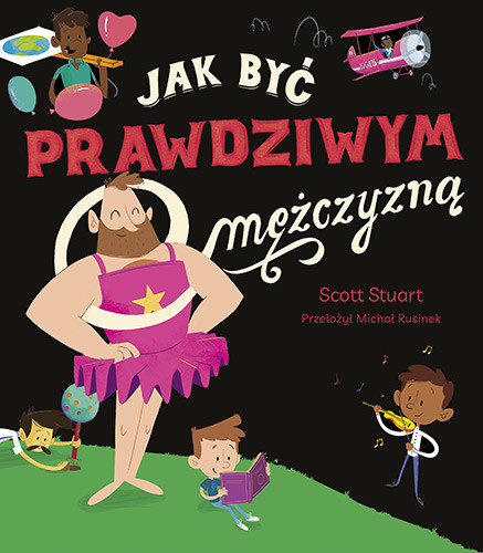 okładka Jak być prawdziwym mężczyzną książka | Scott Stuart