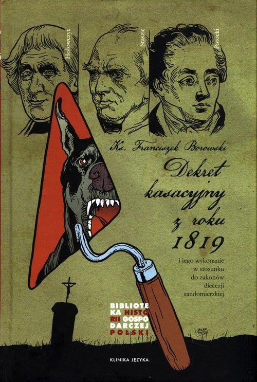 okładka Dekret kasacyjny z roku 1819 i jego wykonanie w stosunku do zakonów diecezji sandomierskiej książka | Borowski Franciszek