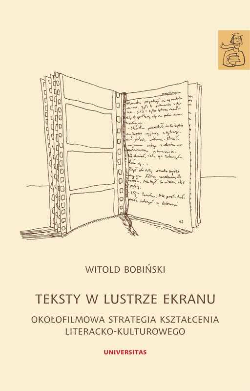 okładka Teksty w lustrze ekranu. Okołofilmowa strategia kształcenia literacko-kulturowego ebook | pdf | Witold Bobiński