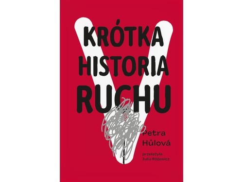okładka Krótka Historia Ruchu książka | Petra Hulova