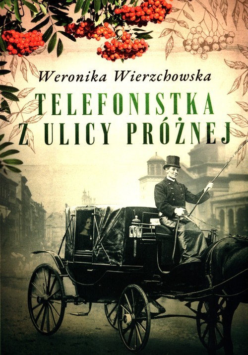 okładka Telefonistka z ulicy Próżnej książka | Weronika Wierzchowska