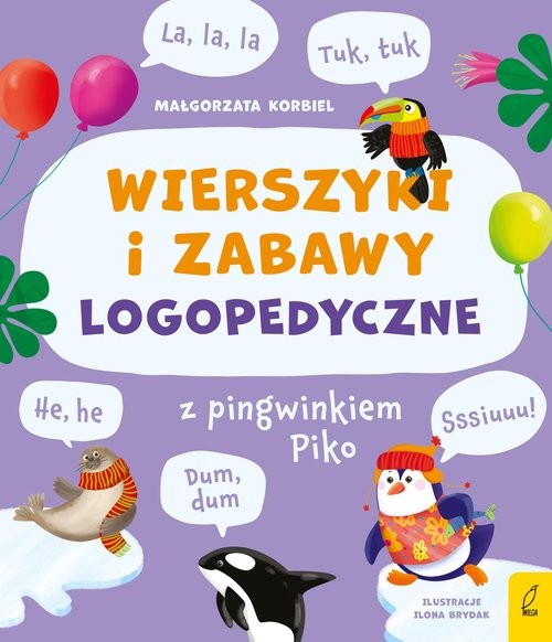 okładka Wierszyki i zabawy logopedyczne z pingwinkiem Piko książka | Korbiel Małgorzata