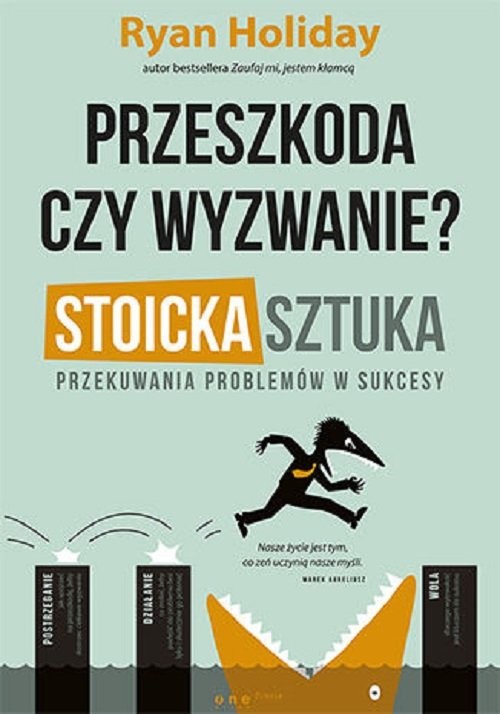 okładka Przeszkoda czy wyzwanie? Stoicka sztuka przekuwania problemów w sukcesy książka | Holiday Ryan