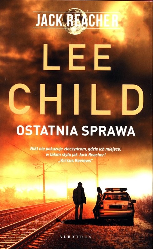 okładka Ostatnia sprawa książka | Lee Child