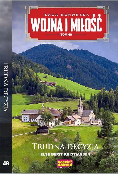 okładka Wojna i Miłość Tom 49 Trudna decyzja książka | Else Berit Kristiansen