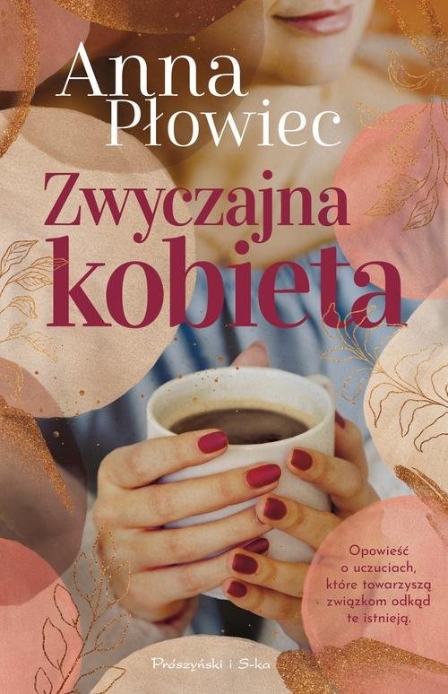 okładka Zwyczajna kobieta książka | Anna Płowiec