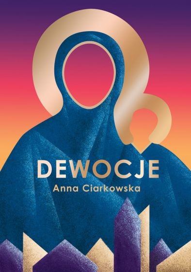 okładka Dewocje książka | Anna Ciarkowska