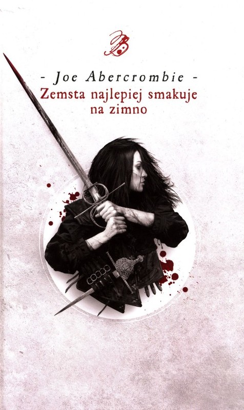 okładka Zemsta najlepiej smakuje na zimno książka | Joe Abercrombie