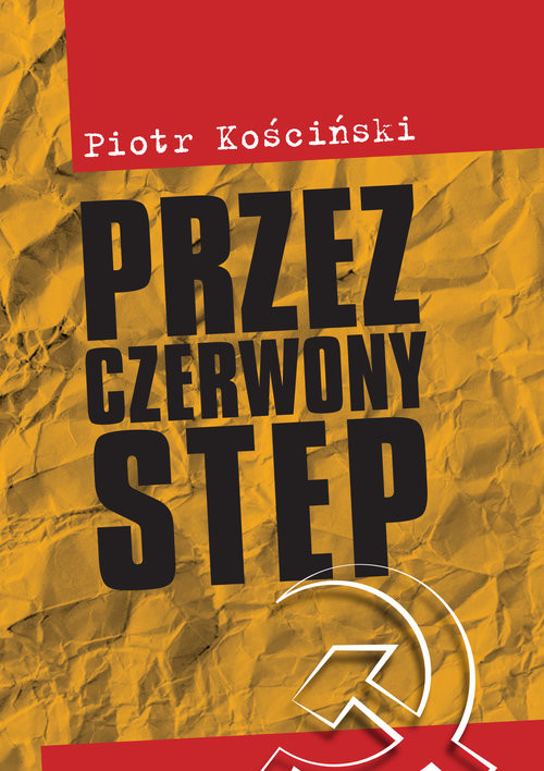 okładka Przez czerwony step książka | Piotr Kościński