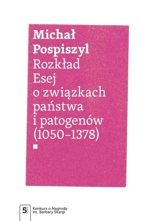okładka Rozkład Esej o związkach państwa i patogenów książka | Michał Pospiszyl