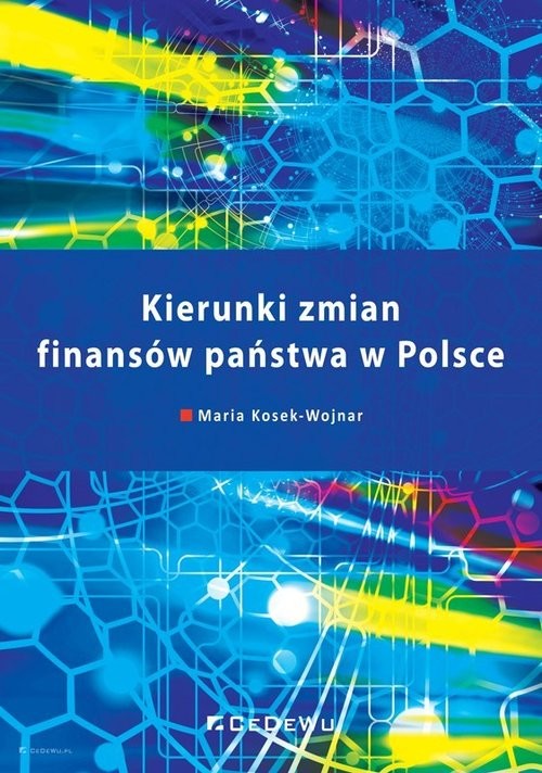 okładka Kierunki zmian finansów państwa w Polsce książka | Maria Kosek-Wojnar