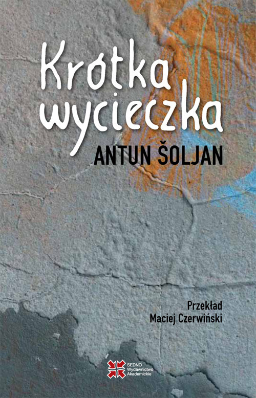 okładka Krótka wycieczka książka | Antun Šoljan