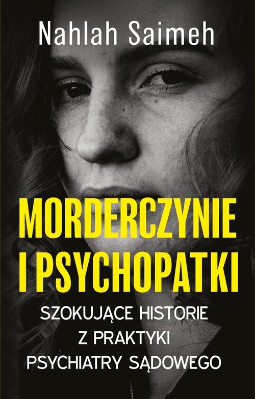 okładka Morderczynie i psychopatki książka | Nahlah Saimeh