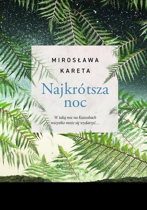 okładka Najkrótsza noc książka | Mirosława Kareta